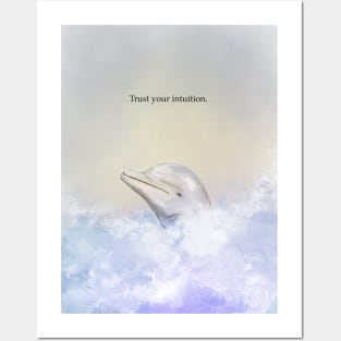 Trust your intuition, dolphin, spirit animal Posters and Art